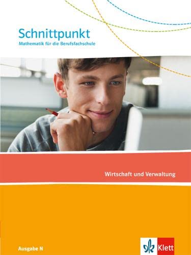 9783127427110: Schnittpunkt Mathematik fr die Berufsfachschule. Schlerbuch Wirtschaft und Verwaltung. Ausgabe N