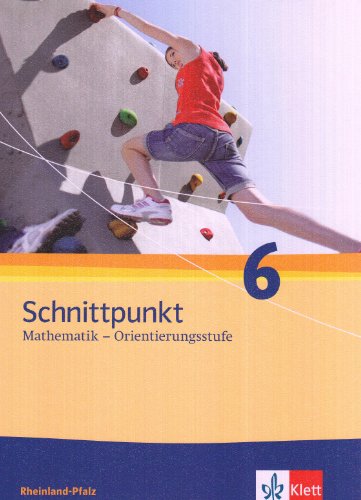 Beispielbild fr Schnittpunkt Mathematik - Ausgabe fr Rheinland-Pfalz. Neubearbeitung: Schnittpunkt Mathematik. Neubearbeitung. Schlerbuch Orientierungsstufe 6. Schuljahr. Ausgabe fr Rheinland-Pfalz zum Verkauf von medimops