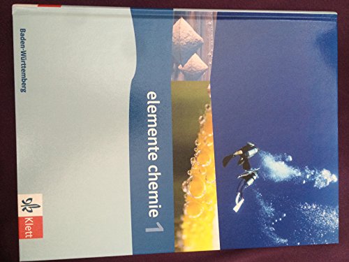 Stock image for Elemente Chemie 1. Ausgabe Baden-Wrttemberg: Schulbuch Klassen 8-10 (G8): Fr das 8-jhrige Gymnasium (Elemente Chemie. Ausgabe ab 2006) for sale by Express-Buchversand