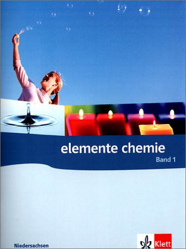 Elemente Chemie 1. SchÃ¼lerband. Niedersachsen (9783127560121) by [???]