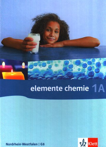 Beispielbild fr Elemente Chemie - Ausgabe fr Nordrhein-Westfalen G8: Elemente Chemie 1A. Klasse 7. Schlerbuch. Ausgabe Nordrhein-Westfalen fr G8 zum Verkauf von medimops