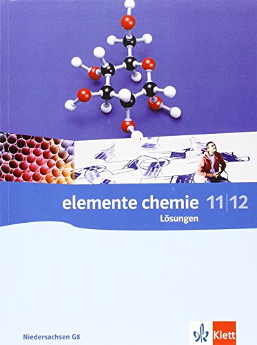 Beispielbild fr Elemente Chemie - Ausgabe Niedersachsen G8 / Lsungen 11./12. Klasse zum Verkauf von medimops