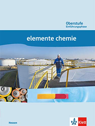 Beispielbild fr Elemente Chemie Oberstufe / Schlerbuch Einfhrungsphase: Ausgabe fr Hessen (2016) / 10. Schuljahr zum Verkauf von medimops