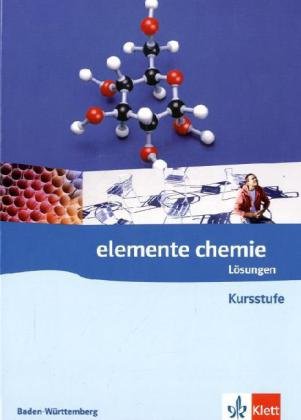 Stock image for Elemente Chemie - Ausgabe Baden-Wrttemberg G8: Elemente Chemie Kursstufe fr Baden-Wrttemberg G8 for sale by medimops