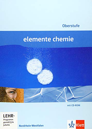 9783127568806: Elemente Chemie Schlerbuch. Oberstufe Gesamtband Nordrhein-Westfalen: mit Periodensystem auf CD-ROM