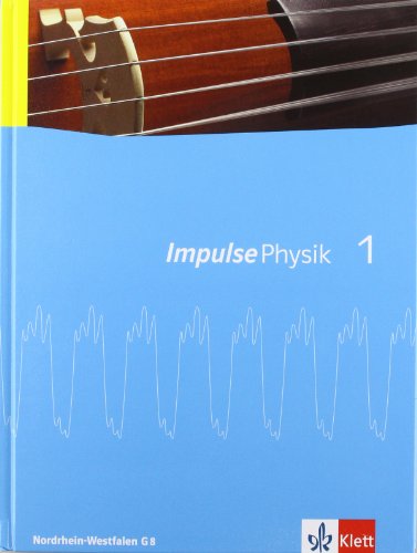 Impulse Physik 1. Ausgabe Nordrhein-Westfalen: Schülerbuch Klassen 5/6 (G8) (Impulse Physik. Ausgabe ab 2005)