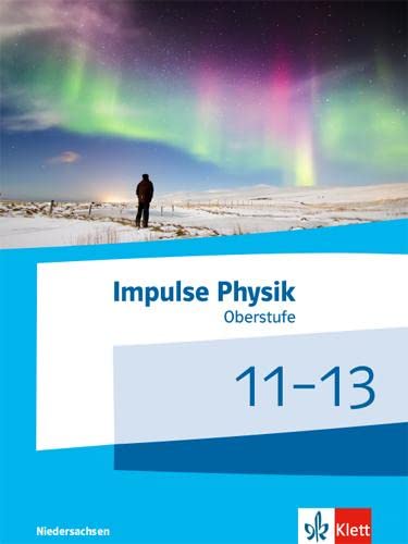 Beispielbild fr Impulse Physik 11-13. Ausgabe Niedersachsen: Schlerbuch Klassen 11-13 (G9) zum Verkauf von medimops