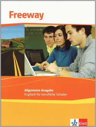 Beispielbild fr Freeway Allgemeine Ausgabe: Freeway Allemeine Ausgabe. Schlerbuch: Englisch fr berufliche Schulen zum Verkauf von medimops