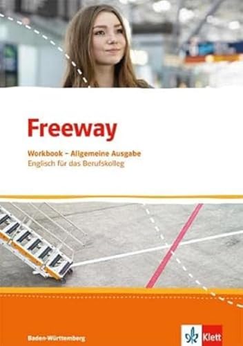 Beispielbild fr Freeway Allgemeine Ausgabe / Workbook mit Lsungen zum Download: Englisch fr das Berufskolleg Baden-Wrttemberg / Englisch fr das Berufskolleg Baden-Wrttemberg zum Verkauf von medimops