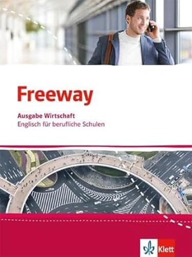 Beispielbild fr Freeway Wirtschaft / Englisch fr berufliche Schulen: Freeway Wirtschaft / Schlerbuch: Englisch fr berufliche Schulen zum Verkauf von medimops