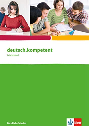 Imagen de archivo de deutsch.kompetent: Lehrerband fr berufliche Schulen a la venta por medimops