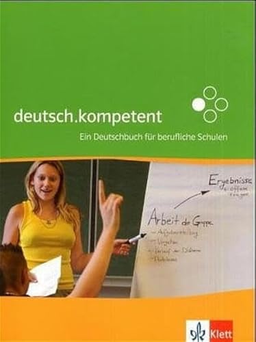 Imagen de archivo de deutsch.kompetent: Ein Deutschbuch fr berufliche Schulen.Schlerbuch a la venta por medimops