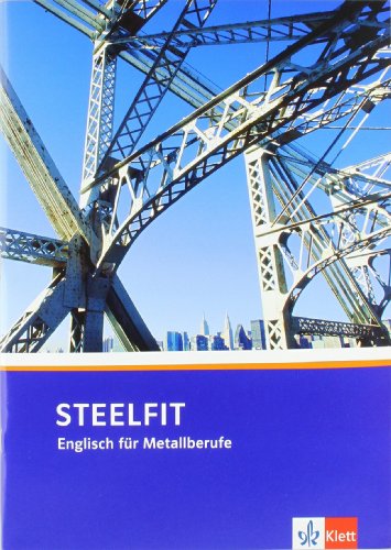 Stock image for Bausteine Englisch. Steelfit. Lehr- und Arbeitsbuch: Englisch fr Metallberufe for sale by medimops