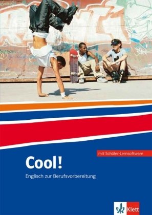 Beispielbild fr Cool! Neue Ausgabe. Lehr-/Arbeitsbuch mit CD-ROM: Englisch zur Berufsvorbereitung. Mit Sprachtrainer-Software zum Verkauf von medimops