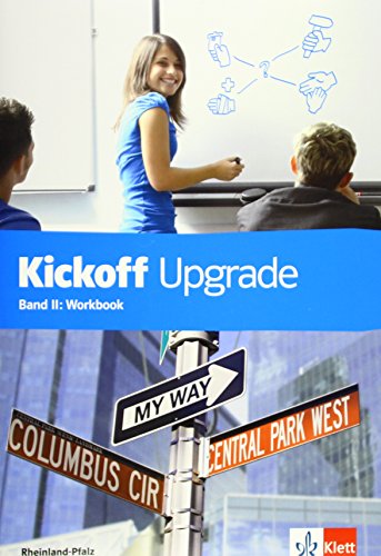 Beispielbild fr Kickoff 2 / Upgrade - Workbook. Ausgabe fr Rheinand-Pfalz. Lernbausteine 1 und 2 Englisch: Band II zum Verkauf von medimops