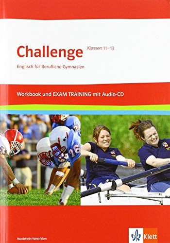 9783128092041: Challenge Nordrhein-Westfalen. Englisch fr berufliche Gymnasien. Workbook und EXAM TRAINING