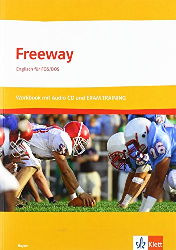 Beispielbild fr Freeway Bayern. Workbook und EXAM TRAINING FHR mit Lsungsheft und Audio-CD-ROM: Englisch fr FOS/BOS zum Verkauf von medimops