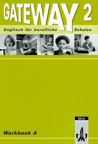 Imagen de archivo de Gateway 2. Englisch fr berufliche Schulen. Workbook A. a la venta por Antiquariat Bcherkeller