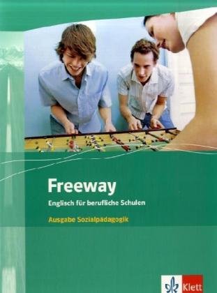 9783128099323: Freeway Students Book. Sozialpdagogik. Neubearbeitung: Englisch fr berufliche Schulen