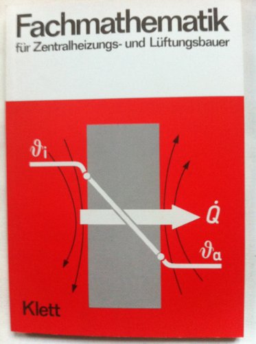 Stock image for Fachmathematik fr Zentralheizungs- und Lftungsbauer for sale by Der Ziegelbrenner - Medienversand