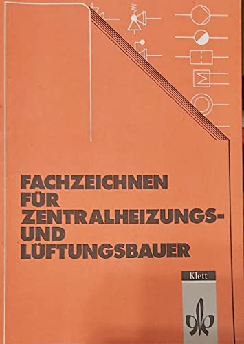 Stock image for Fachzeichnen fr Zentralheizungs- und Lftungsbauer for sale by medimops
