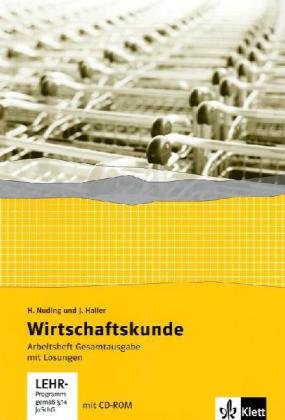 Stock image for Wirtschaftskunde. Neubearbeitung 2011: Wirtschaftskunde. Arbeitsheft Gesamtausgabe mit Lsungen. 2006/11: Gesamtarbeitsheft fr alle Jahrgnge for sale by medimops