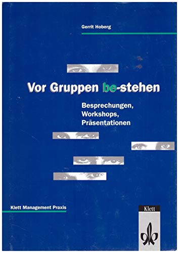 Beispielbild fr Vor Gruppen be-stehen: Besprechungen, Workshops, Prsentationen zum Verkauf von medimops