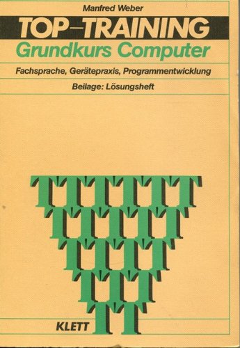 Imagen de archivo de Top-Training Grundkurs Computer. Fachsprache - Gertepraxis - Programmentwicklung a la venta por medimops