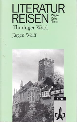 Beispielbild fr Literatur Reisen. Wege, Orte, Texte. Thringer Wald. zum Verkauf von Antiquariat Hans Hammerstein OHG