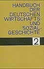 9783129001400: Handbuch der deutschen Wirtschafts- und Sozialgeschichte II.