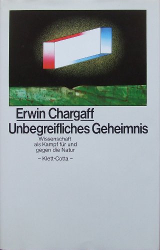 9783129016213: Unbegreifliches Geheimnis: Wissenschaft als Kampf fur und gegen die Natur