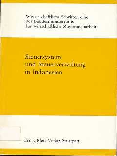 Beispielbild fr Steuersystem und Steuerverwaltung in Indonesien, zum Verkauf von medimops