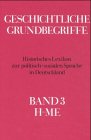 Beispielbild fr Geschichtliche Grundbegriffe Band 3 : H-Me von Otto Brunner (Herausgeber), Werner Conze (Herausgeber), Reinhart Koselleck (Herausgeber) zum Verkauf von BUCHSERVICE / ANTIQUARIAT Lars Lutzer