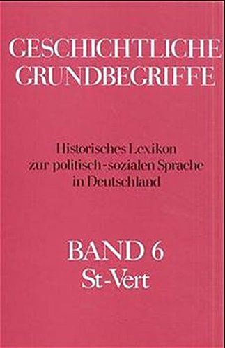 Geschichtliche Grundbegriffe, 8 Bde., Bd.6: St-Vert - Otto, Brunner, Conze Werner und Koselleck Reinhart