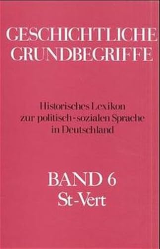 Stock image for Geschichtliche Grundbegriffe. Historisches Lexikon zur politisch-sozialen. St - Vert for sale by Buchpark