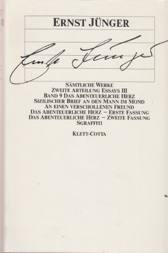 Sämtliche Werke - Zweite Abteilung, Essays - Band 9 Essays III = Das abenteuerlich Herz - Ernst Jünger