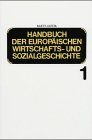 Handbuch der europäischen Wirtschafts- und Sozialgeschichte: BAND 1: Europäische Wirtschafts- und Sozialgeschichte in der römischen Kaiserzeit. - Fischer, Wolfram, Jan A. van Houtte Hermann Kellenbenz u. a.