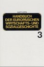 Handbuch der europäischen Wirtschafts- und Sozialgeschichte. Band 3: Europäische Wirtschafts- und...