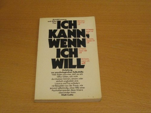 Beispielbild fr Ich kann, wenn ich will. Anleitung zur psychologischen Selbsthilfe. zum Verkauf von Worpsweder Antiquariat