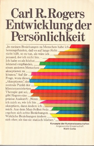 Entwicklung der Persönlichkeit. Psychotherapie aus der Sicht eines Therapeuten. - Carl R. Rogers