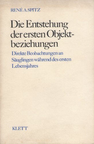 Die Entstehung der ersten Objektbeziehungen (ISBN 0877251975)