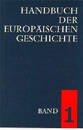 Handbuch der europäischen Geschichte (7 Bände KOMPLETT in 8 Büchern) - Schieffer, Theodor (Herausgeber) und Francis J. (Mitwirkender) Byrne