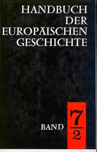 Handbuch der Europäischen Geschichte Bd. 7/1 und 7/2. Europa im Zeitalter der Weltmächte. 1. und ...