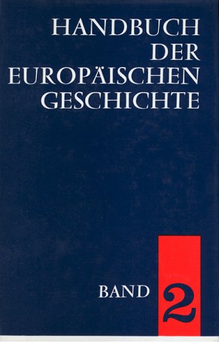 Beispielbild fr Handbuch der europischen Geschichte in 7 Bnden. Bd.2 : Europa im Hoch- und Sptmittelalter Theodor Schieder and Ferdinand Seibt zum Verkauf von online-buch-de