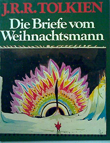 Die Briefe vom Weihnachtsmann. [Aus d. Engl. übertr. von Anja Hegemann]