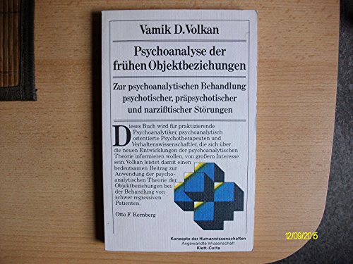 Beispielbild fr Psychoanalyse der frhen Objektbeziehungen - Zur psychoanalytischen Behandlung psychotischer, prpsychotischer und narzistischer Strungen (= Konzepte der Humanwissenschaften - Angewandte Wissenschaft) bersetzt von Helga Steinmetz-Schnemann zum Verkauf von Antiquariat Hoffmann