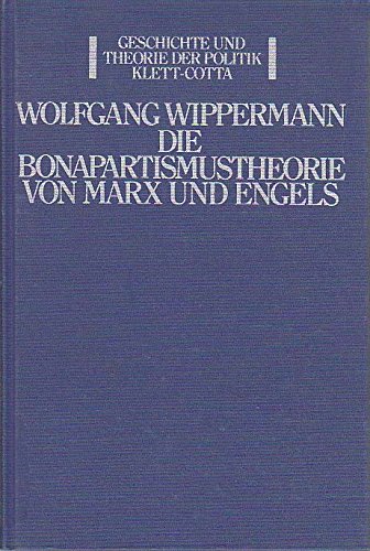 9783129122204: Die Bonapartismustheorie von Marx und Engels (Geschichte und Theorie der Politik) (German Edition)