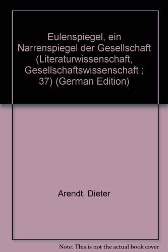 9783129133705: Eulenspiegel, ein Narrenspiegel der Gesellschaft (Literaturwissenschaft, Gesellschaftswissenschaft ; 37) (German Edition)