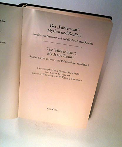 9783129153505: Der Fhrerstaat: Mythos und Realitt : Studien zur Struktur und Politik des Dritten Reiches = The Fhrer state : myth and reality : studies on the ... des Deutschen Historischen Instituts London)