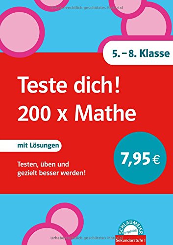 Beispielbild fr Teste dich! 200 x Mathe. 5.-8.Klasse: Testen, ben und gezielt besser werden! Mit Lsungen zum Verkauf von medimops